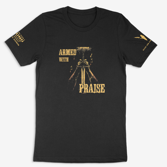 ARMED WITH PRAISE Tee